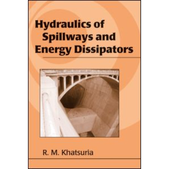 Hydraulics of Spillways and Energy Dissipators
