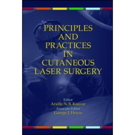 Principles and Practices in Cutaneous Laser Surgery Principles and Practices in Cutaneous Laser Surgery