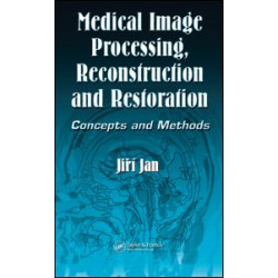 Medical Image Processing, Reconstruction and Restoration