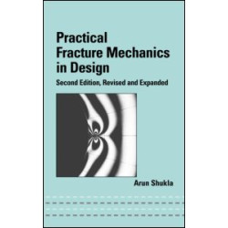 Practical Fracture Mechanics in Design Practical Fracture Mechanics in Design