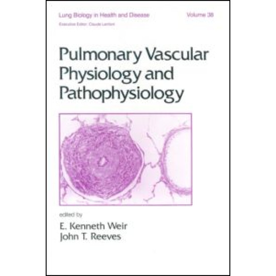 Pulmonary Vascular Physiology and Pathophysiology Pulmonary Vascular Physiology and Pathophysiology