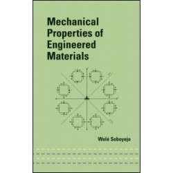 Mechanical Properties of Engineered Materials Mechanical Properties of Engineered Materials
