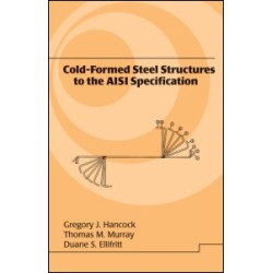 Cold-Formed Steel Structures to the AISI Specification