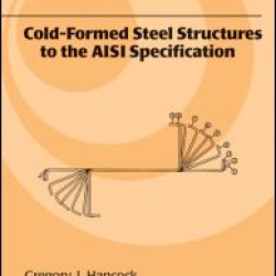 Cold-Formed Steel Structures to the AISI Specification