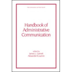 Handbook of Administrative Communication Handbook of Administrative Communication