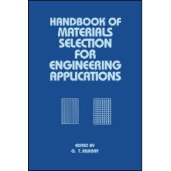 Handbook of Materials Selection for Engineering Applications Handbook of Materials Selection for Engineering Applications