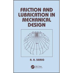 Friction and Lubrication in Mechanical Design