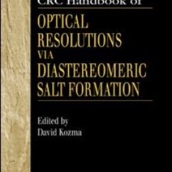 CRC Handbook of Optical Resolutions via Diastereomeric Salt Formation CRC Handbook of Optical Resolutions via Diastereomeric Salt Formation