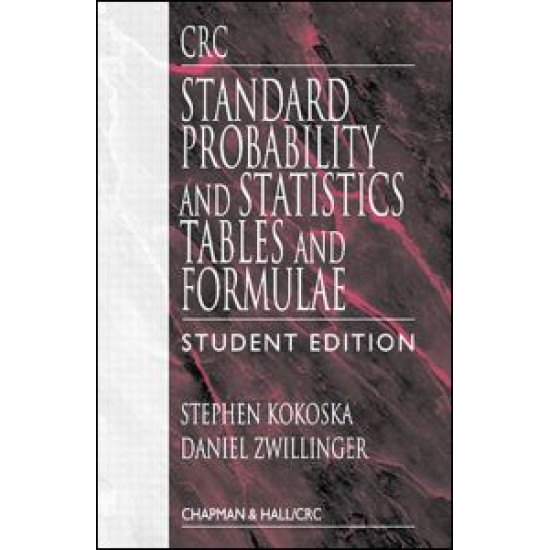 CRC Standard Probability and Statistics Tables and Formulae, Student Edition CRC Standard Probability and Statistics Tables and Formulae, Student Edition