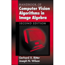 Handbook of Computer Vision Algorithms in Image Algebra
