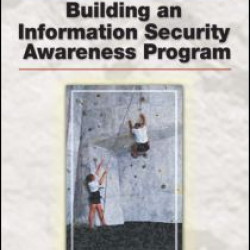 Building an Information Security Awareness Program Building an Information Security Awareness Program