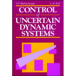 Control of Uncertain Dynamic Systems Control of Uncertain Dynamic Systems