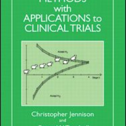 Group Sequential Methods with Applications to Clinical Trials Group Sequential Methods with Applications to Clinical Trials