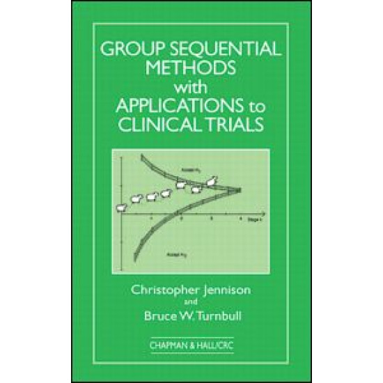 Group Sequential Methods with Applications to Clinical Trials Group Sequential Methods with Applications to Clinical Trials