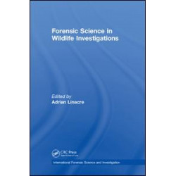 Forensic Science in Wildlife Investigations Forensic Science in Wildlife Investigations