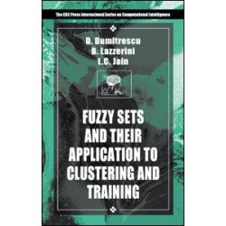 Fuzzy Sets & their Application to Clustering & Training