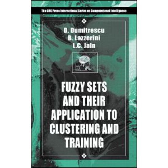 Fuzzy Sets & their Application to Clustering & Training Fuzzy Sets & their Application to Clustering & Training
