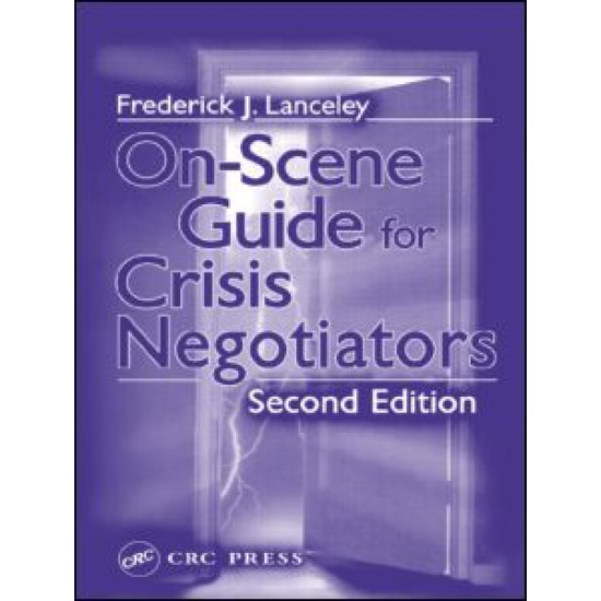 On-Scene Guide for Crisis Negotiators On-Scene Guide for Crisis Negotiators