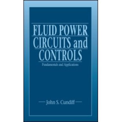 Fluid Power Circuits and Controls Fluid Power Circuits and Controls