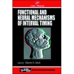 Functional and Neural Mechanisms of Interval Timing Functional and Neural Mechanisms of Interval Timing