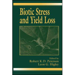 Biotic Stress and Yield Loss Biotic Stress and Yield Loss