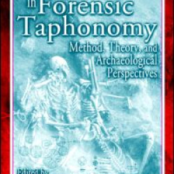 Advances in Forensic Taphonomy Advances in Forensic Taphonomy