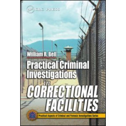 Practical Criminal Investigations in Correctional Facilities