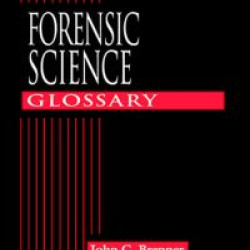 Forensic Science Glossary Forensic Science Glossary
