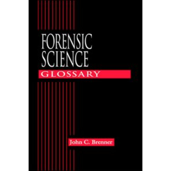 Forensic Science Glossary Forensic Science Glossary