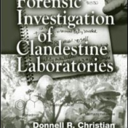 Forensic Investigation of Clandestine Laboratories Forensic Investigation of Clandestine Laboratories