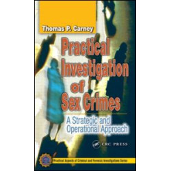 Practical Investigation of Sex Crimes Practical Investigation of Sex Crimes