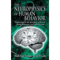 The Neurophysics of Human Behavior The Neurophysics of Human Behavior