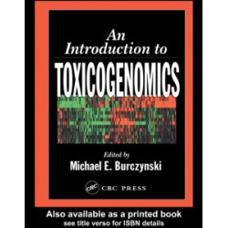 An Introduction to Toxicogenomics An Introduction to Toxicogenomics