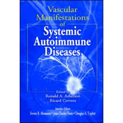 Vascular Manifestations of Systemic Autoimmune Diseases Vascular Manifestations of Systemic Autoimmune Diseases