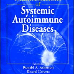 Vascular Manifestations of Systemic Autoimmune Diseases Vascular Manifestations of Systemic Autoimmune Diseases