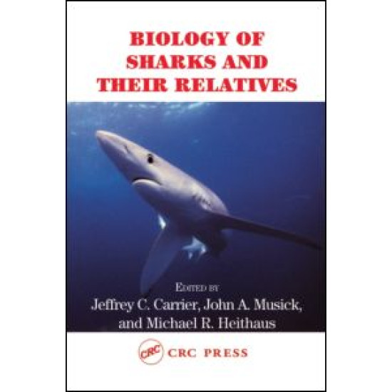 Biology of Sharks and Their Relatives Biology of Sharks and Their Relatives