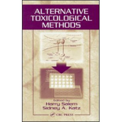 Alternative Toxicological Methods Alternative Toxicological Methods