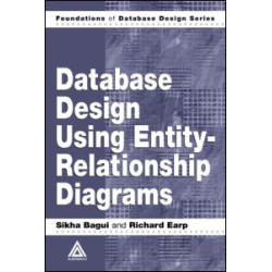 Database Design Using Entity-Relationship Diagrams Database Design Using Entity-Relationship Diagrams