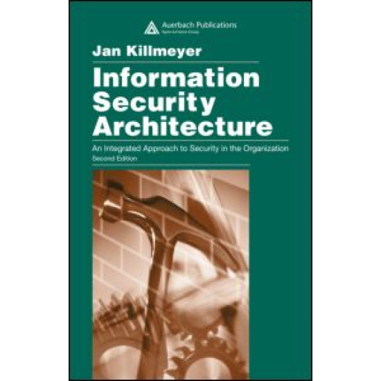 Information Security Architecture Information Security Architecture