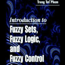 Introduction to Fuzzy Sets, Fuzzy Logic, and Fuzzy Control Systems Introduction to Fuzzy Sets, Fuzzy Logic, and Fuzzy Control Systems