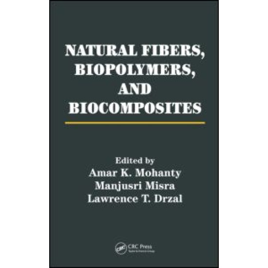 Natural Fibers, Biopolymers, and Biocomposites Natural Fibers, Biopolymers, and Biocomposites