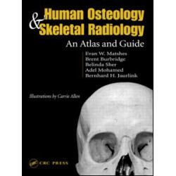 Human Osteology and Skeletal Radiology Human Osteology and Skeletal Radiology