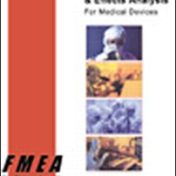 Guidelines for Failure Modes and Effects Analysis for Medical Devices