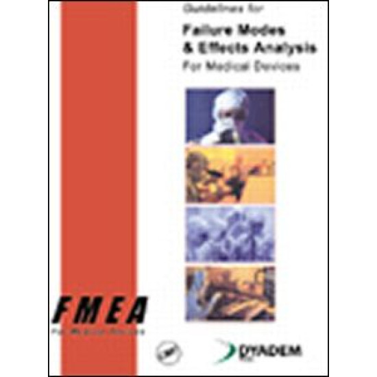 Guidelines for Failure Modes and Effects Analysis for Medical Devices