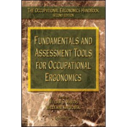 Fundamentals and Assessment Tools for Occupational Ergonomics Fundamentals and Assessment Tools for Occupational Ergonomics