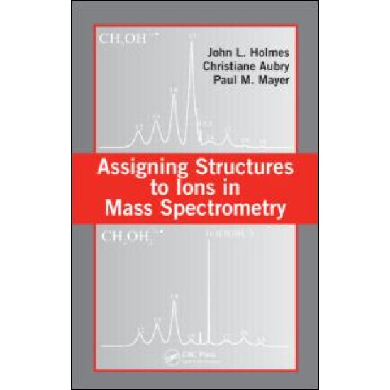 Assigning Structures to Ions in Mass Spectrometry