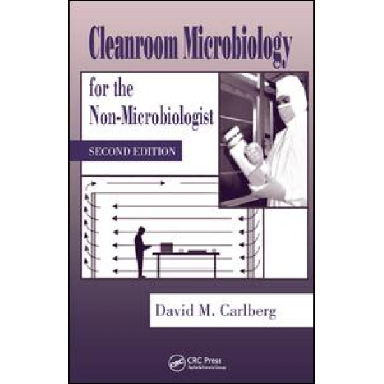 Cleanroom Microbiology for the Non-Microbiologist Cleanroom Microbiology for the Non-Microbiologist