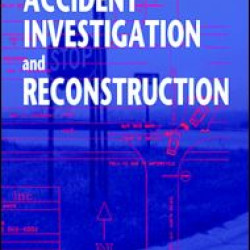 Vehicular Accident Investigation and Reconstruction