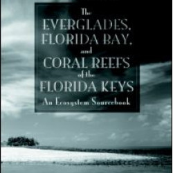 The Everglades, Florida Bay, and Coral Reefs of the Florida Keys