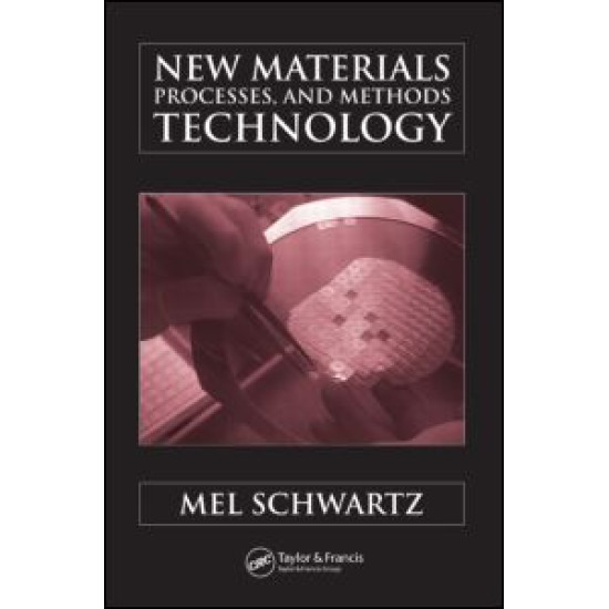 New Materials, Processes, and Methods Technology New Materials, Processes, and Methods Technology